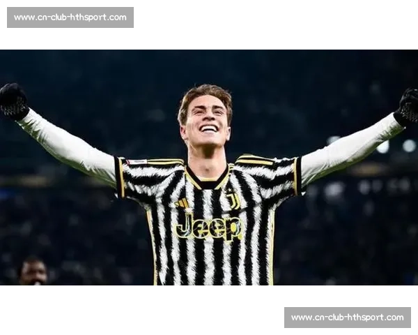 尤文锁定未来核心！伊尔迪兹续约至 2030 年，年薪 400 万欧 + 奖金创队史纪录