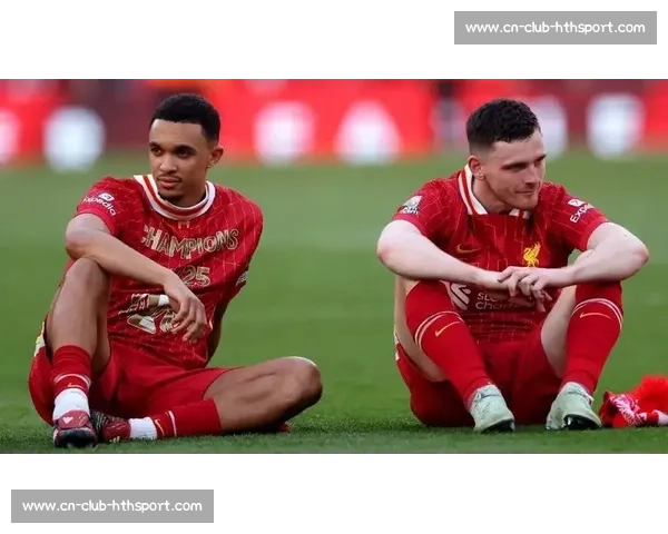 罗伯逊未来未定！利物浦左后卫将与俱乐部展开关键会谈，马竞拜仁虎视眈眈